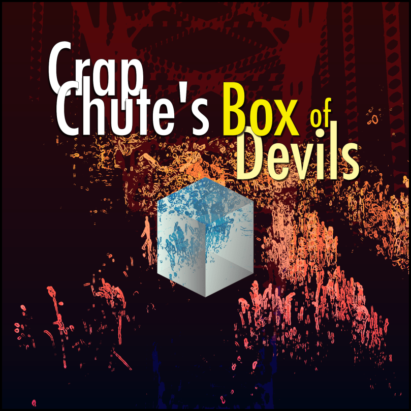 Crap Chute's Box of Devils Cover by Steven Cogswell